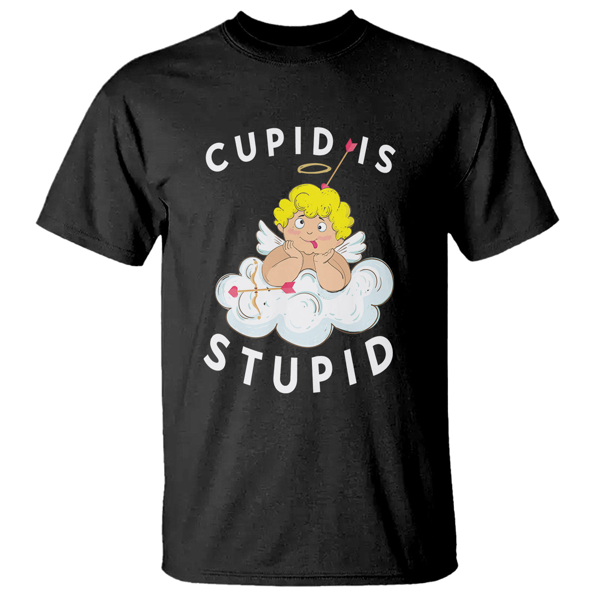 Cupid Is Stupid Funny Anti Valentine's Day T Shirt - Wonder Print Shop