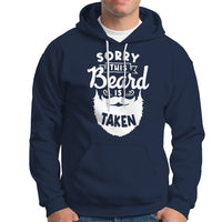 Valentine's Day Hoodie Sorry This Beard is Taken Funny Gift For Boyfriend Husband - Wonder Print Shop
