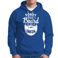 Valentine's Day Hoodie Sorry This Beard is Taken Funny Gift For Boyfriend Husband - Wonder Print Shop