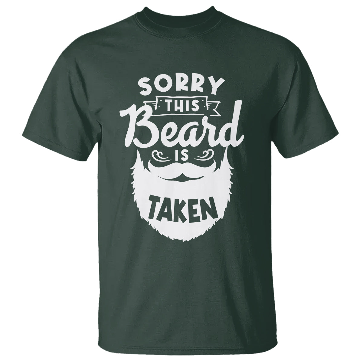 Valentine's Day T Shirt Sorry This Beard is Taken Funny Gift For Boyfriend Husband - Wonder Print Shop