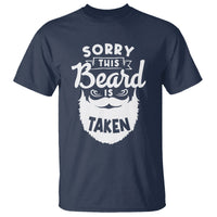 Valentine's Day T Shirt Sorry This Beard is Taken Funny Gift For Boyfriend Husband - Wonder Print Shop