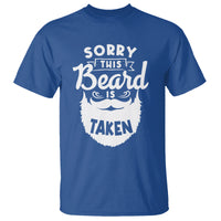 Valentine's Day T Shirt Sorry This Beard is Taken Funny Gift For Boyfriend Husband - Wonder Print Shop