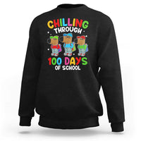 Funny Chilling Through 100 Days Of school Sweatshirt - Wonder Print Shop
