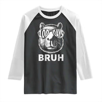 100th Day Of School Capybara Raglan Shirt 100 Days Bruh Cool Capy Bara