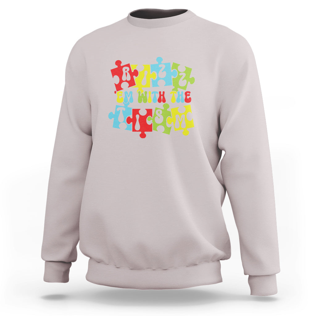 Autism Awareness Sweatshirt Rizz'em With The Tism Autistic - Wonder Print Shop