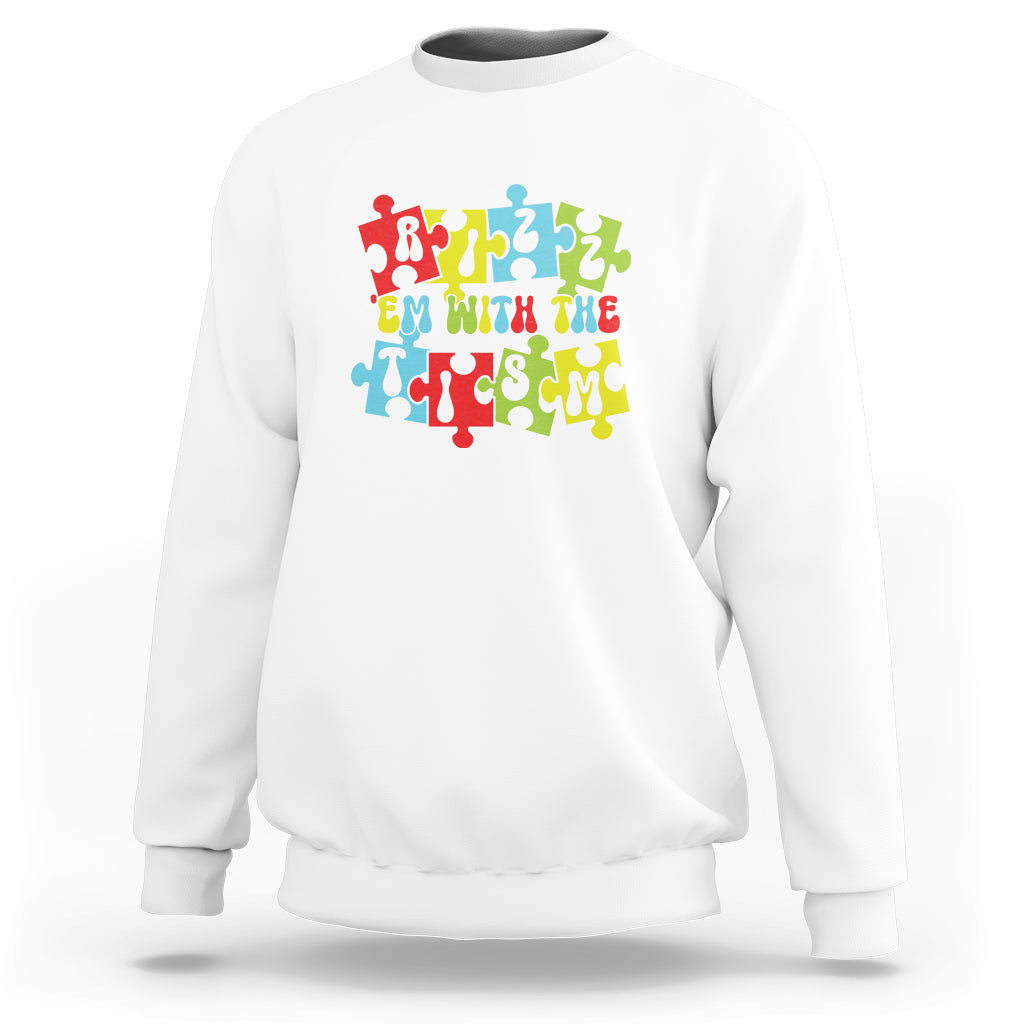 Autism Awareness Sweatshirt Rizz'em With The Tism Autistic - Wonder Print Shop
