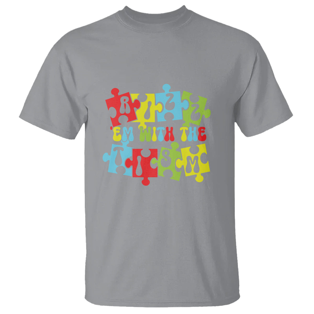 Autism Awareness T Shirt Rizz'em With The Tism Autistic - Wonder Print Shop