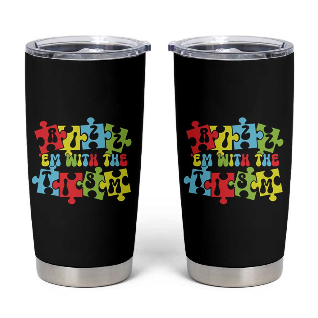 Autism Awareness Tumbler Cup Rizz'em With The Tism Autistic