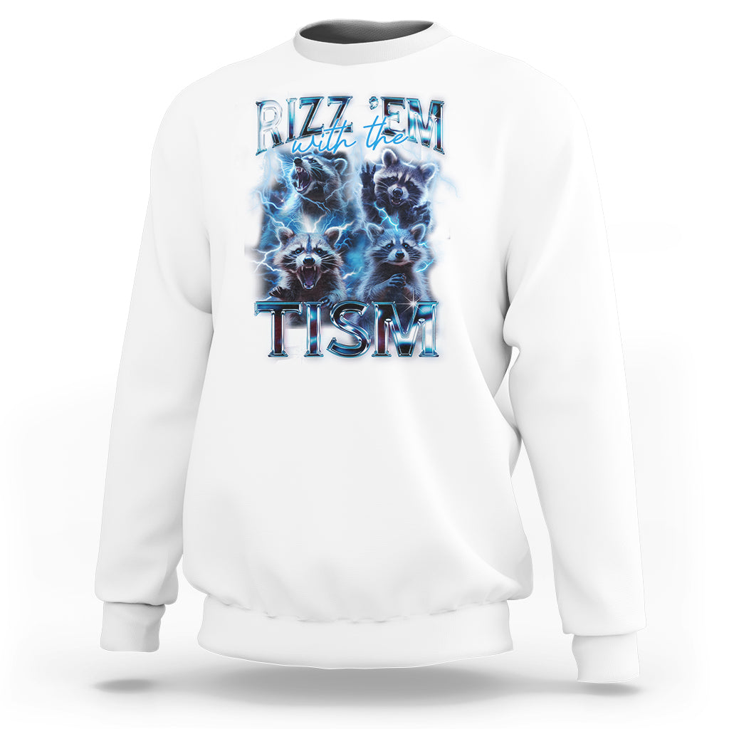 Autism Awareness Sweatshirt Rizz Em With The Tism Funny Meme Autistic Raccoon - Wonder Print Shop