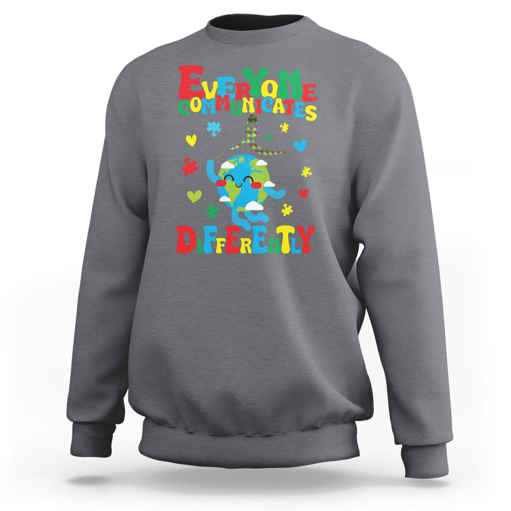 Autism Awareness Sweatshirt Everyone Communicates Different Puzzle Cute Earth - Wonder Print Shop