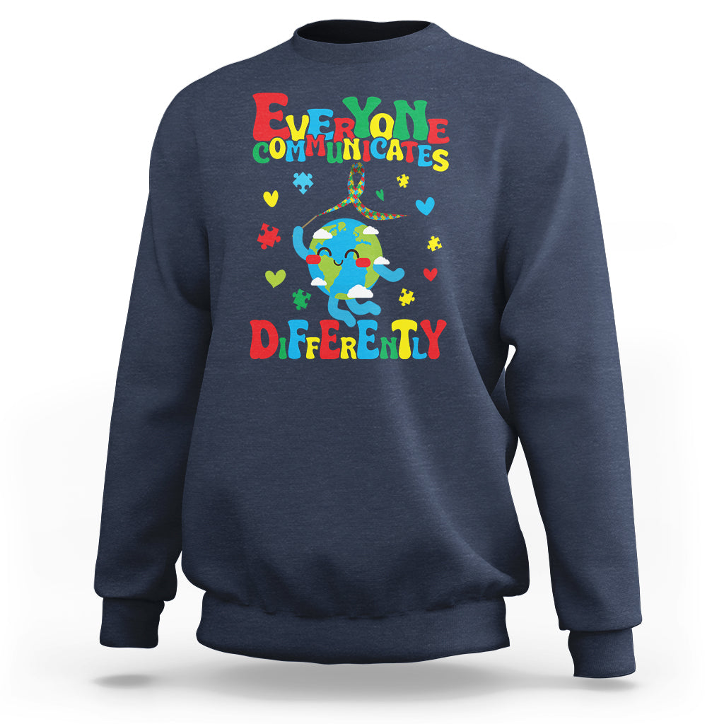 Autism Awareness Sweatshirt Everyone Communicates Different Puzzle Cute Earth - Wonder Print Shop