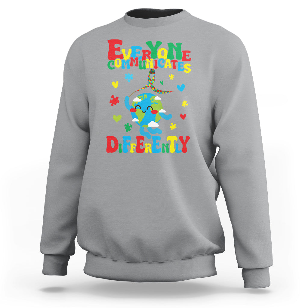Autism Awareness Sweatshirt Everyone Communicates Different Puzzle Cute Earth - Wonder Print Shop