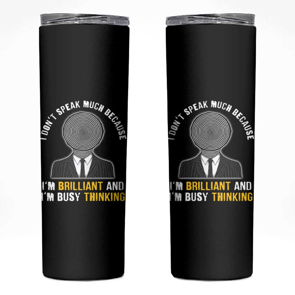 Autism Awareness Skinny Tumbler I Don't Speak Much Because I'm Brilliant  And I'm Busy Thinking Autistic Aesthetic Maze Man