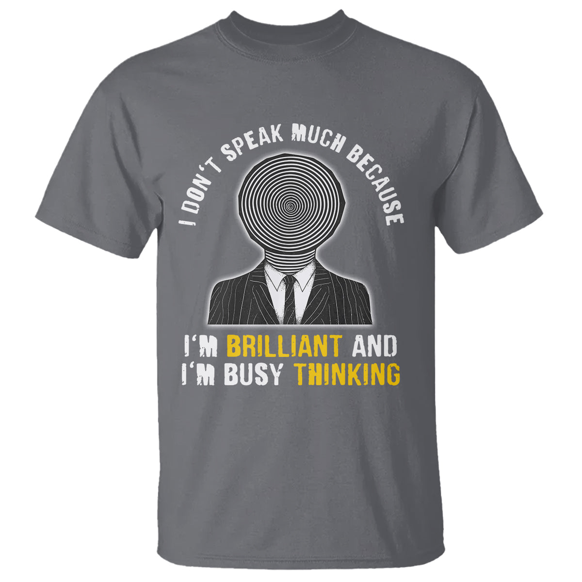 Autism Awareness T Shirt I Don't Speak Much Because I'm Brilliant  And I'm Busy Thinking Autistic Aesthetic Maze Man - Wonder Print Shop