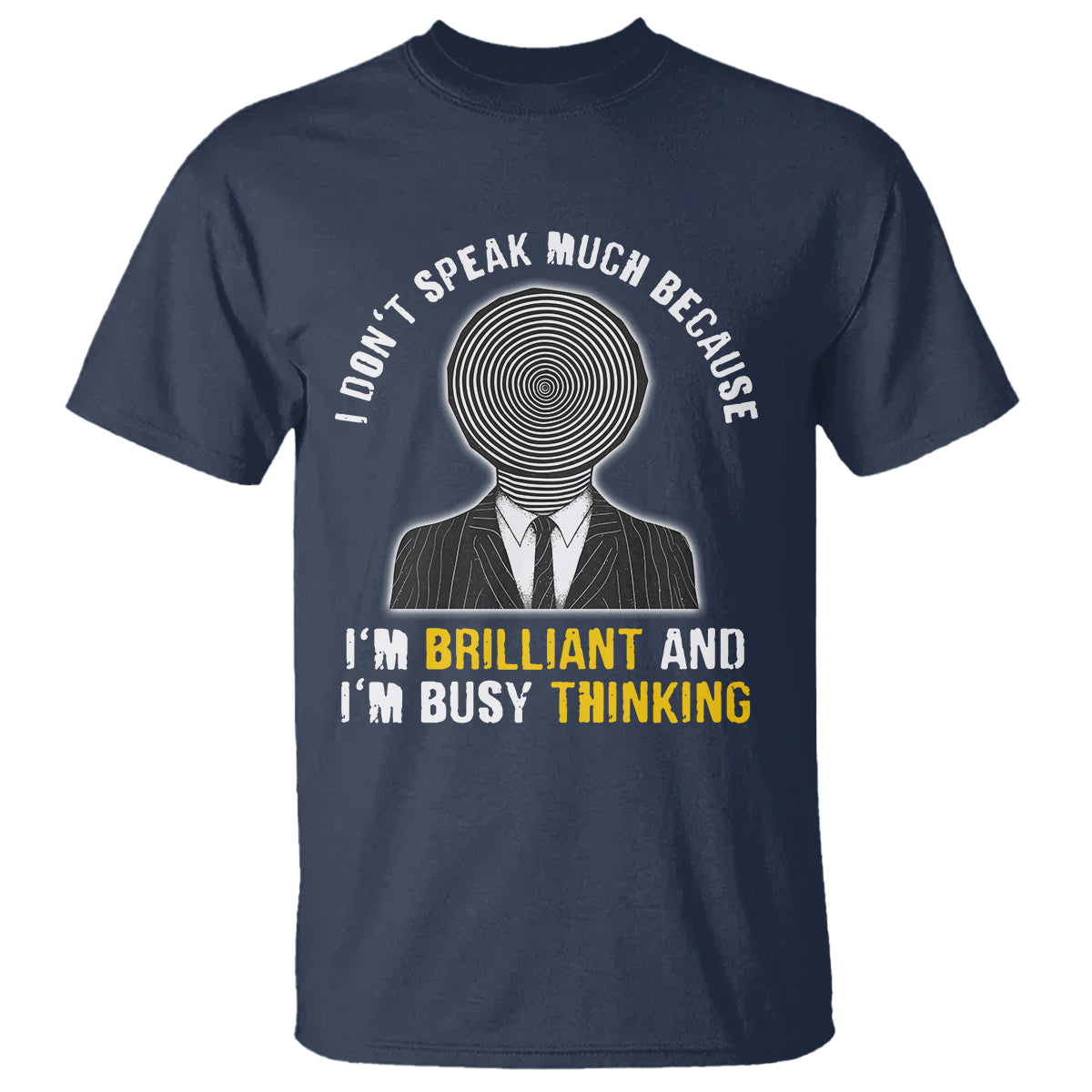 Autism Awareness T Shirt I Don't Speak Much Because I'm Brilliant  And I'm Busy Thinking Autistic Aesthetic Maze Man - Wonder Print Shop