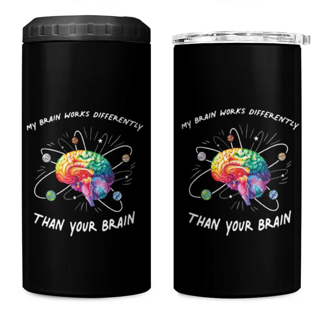 Autism Awareness 4 in 1 Can Cooler Tumbler My Brain Works Differently Than Your Brain