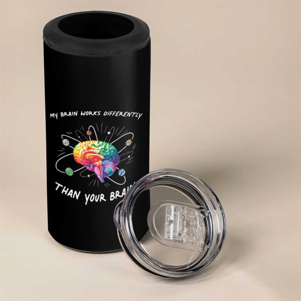 Autism Awareness 4 in 1 Can Cooler Tumbler My Brain Works Differently Than Your Brain
