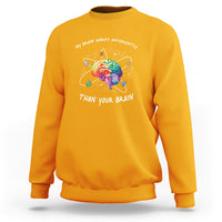 Autism Awareness Sweatshirt My Brain Works Differently Than Your Brain - Wonder Print Shop