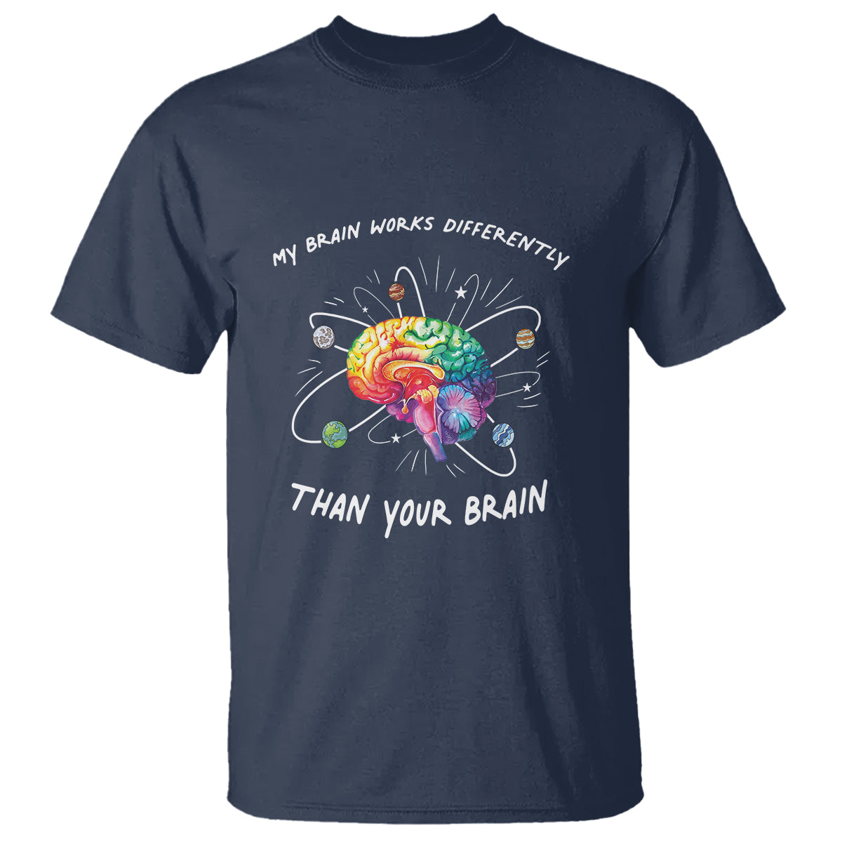 Autism Awareness T Shirt My Brain Works Differently Than Your Brain - Wonder Print Shop