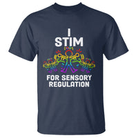 Autism Awareness T Shirt I Stim For Sensory Regulation - Wonder Print Shop