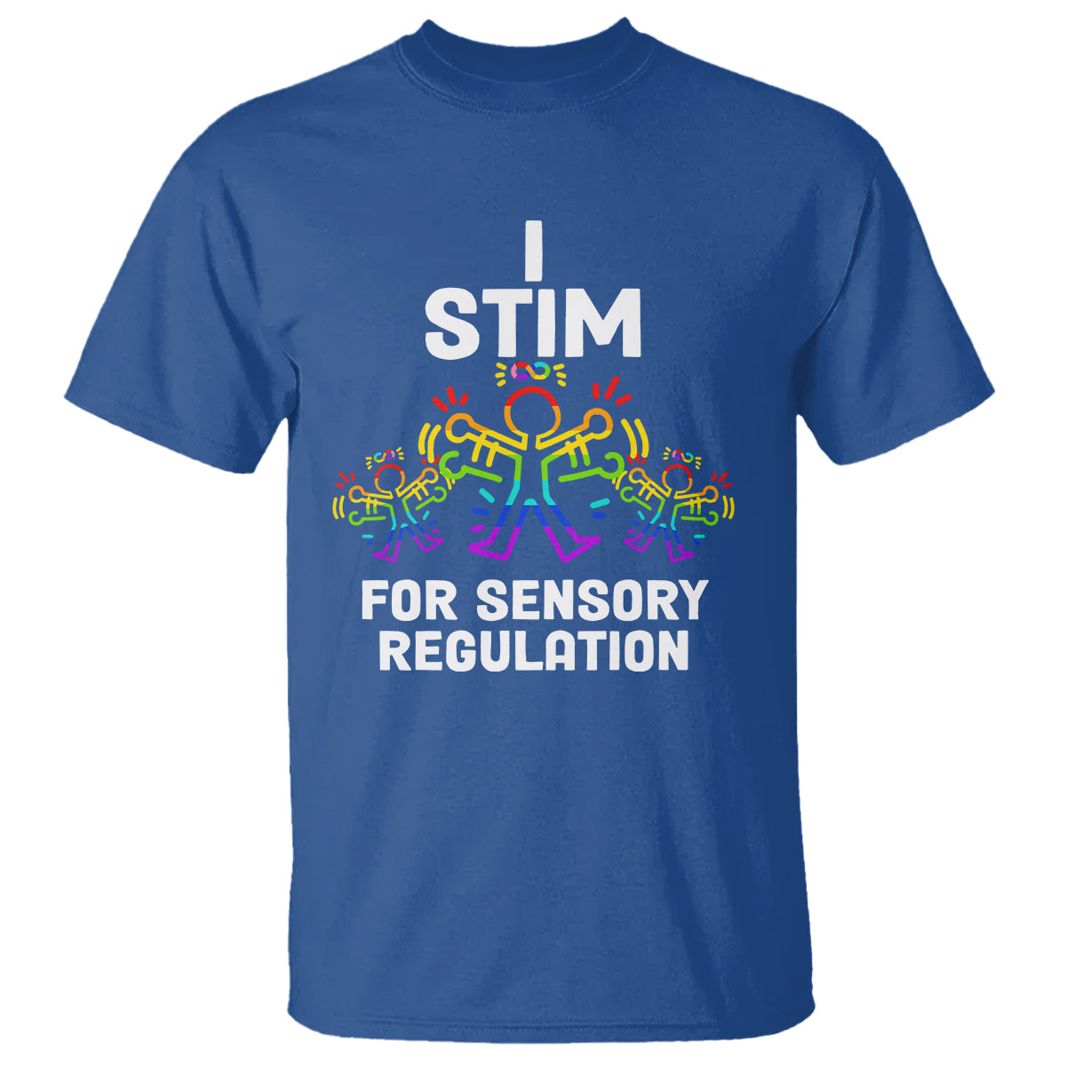 Autism Awareness T Shirt I Stim For Sensory Regulation - Wonder Print Shop