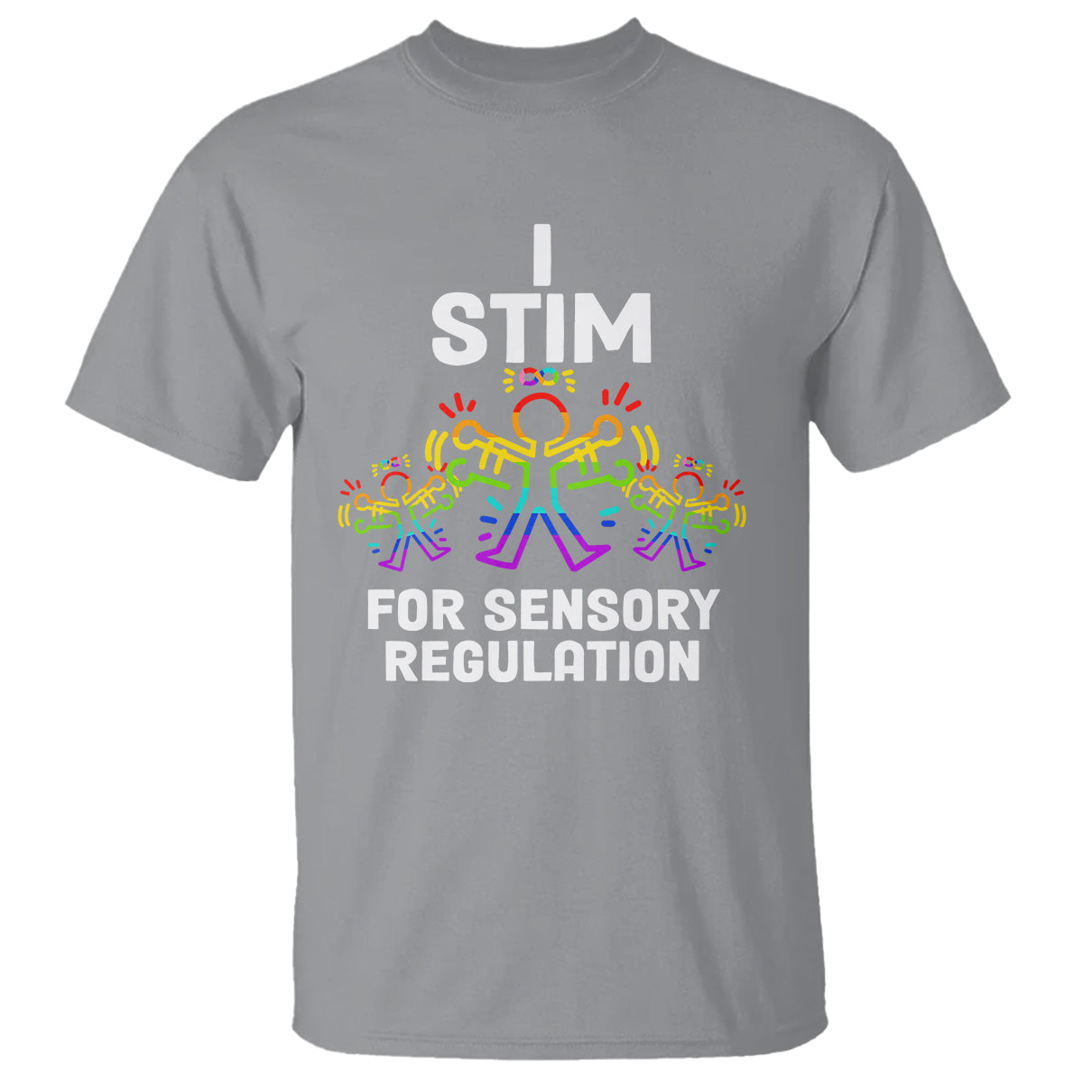Autism Awareness T Shirt I Stim For Sensory Regulation - Wonder Print Shop