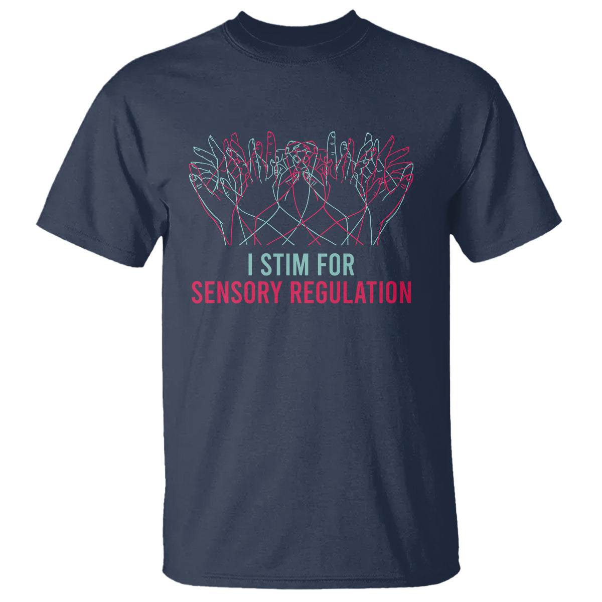 Autism Awareness T Shirt I Stim For Sensory Regulation - Wonder Print Shop