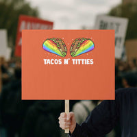 Tacos Lover LGBT Pride Protest Sign Tacos N' Titties Gay Rainbow Proud - Wonder Print Shop