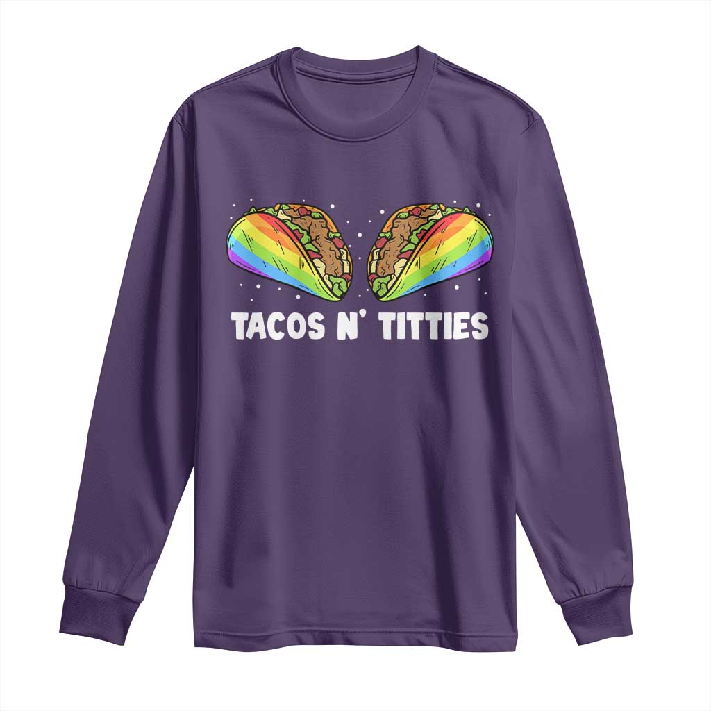Tacos Lover LGBT Pride Long Sleeve Shirt Tacos N' Titties Gay Rainbow Proud