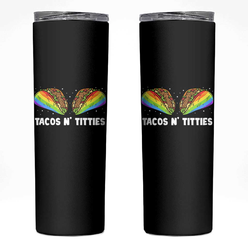 Tacos Lover LGBT Pride Skinny Tumbler Tacos N' Titties Gay Rainbow Proud