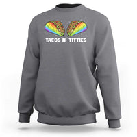 Tacos Lover LGBT Pride Sweatshirt Tacos N' Titties Gay Rainbow Proud