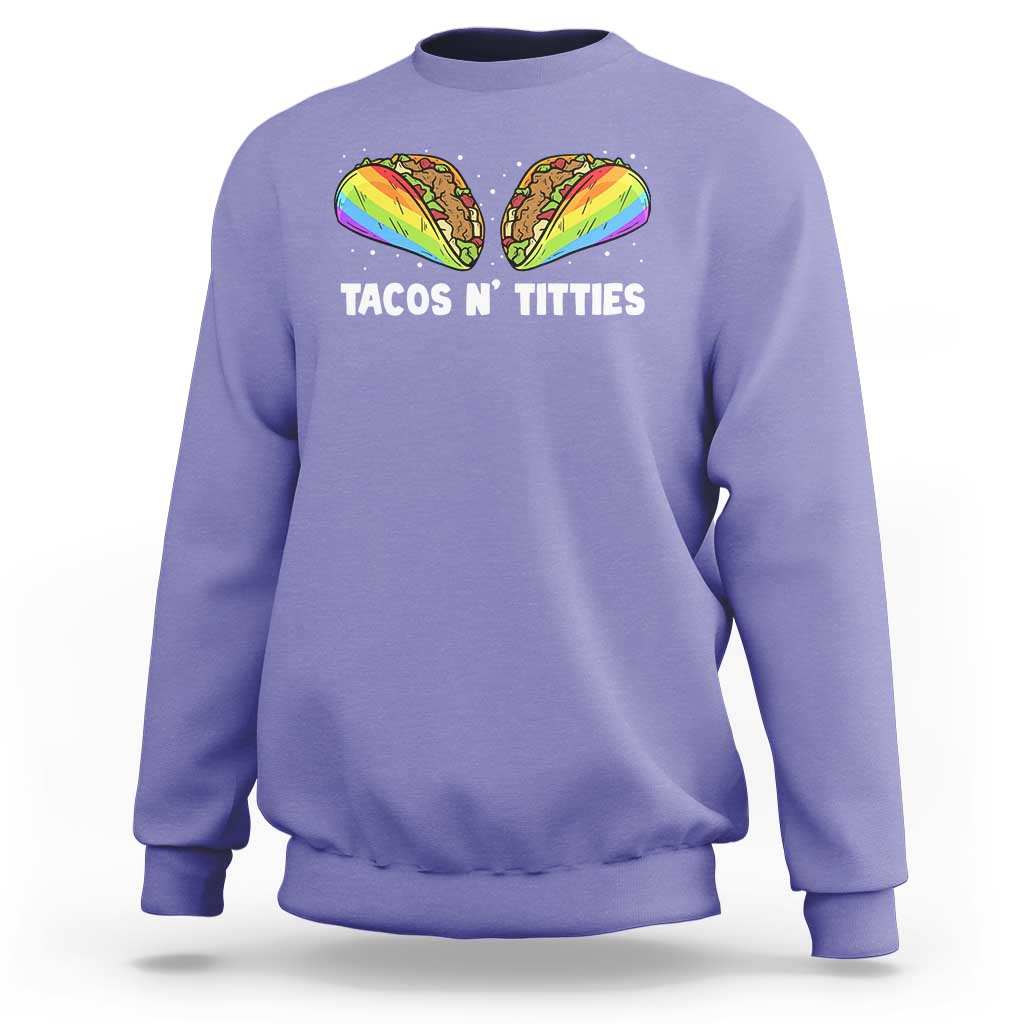Tacos Lover LGBT Pride Sweatshirt Tacos N' Titties Gay Rainbow Proud