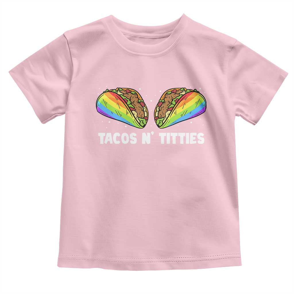 Tacos Lover LGBT Pride Toddler T Shirt Tacos N' Titties Gay Rainbow Proud