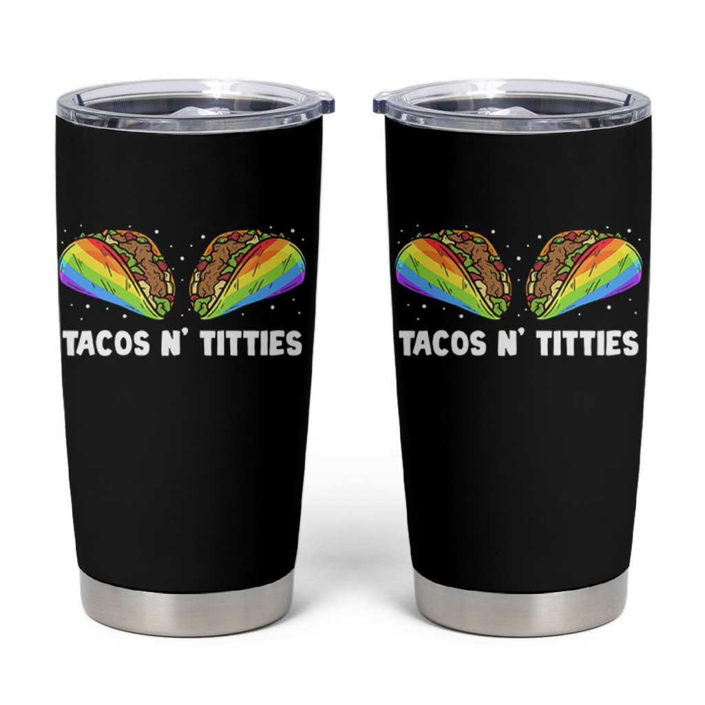 Tacos Lover LGBT Pride Tumbler Cup Tacos N' Titties Gay Rainbow Proud