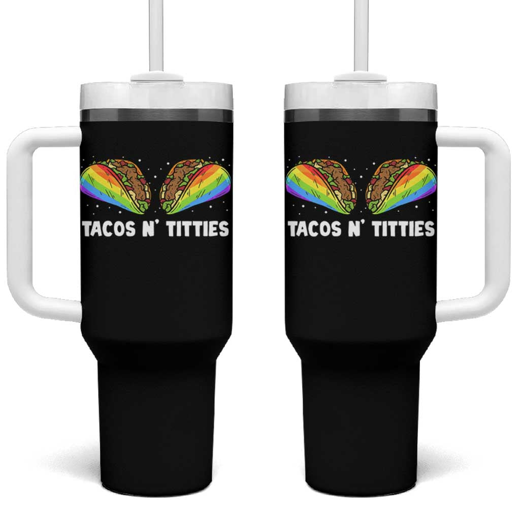 Tacos Lover LGBT Pride Tumbler With Handle Tacos N' Titties Gay Rainbow Proud