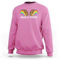 Tacos Lover LGBT Pride Sweatshirt Tacos N' Titties Gay Rainbow Proud Gay - Wonder Print Shop