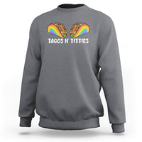 Tacos Lover LGBT Pride Sweatshirt Tacos N' Titties Gay Rainbow Proud Gay - Wonder Print Shop