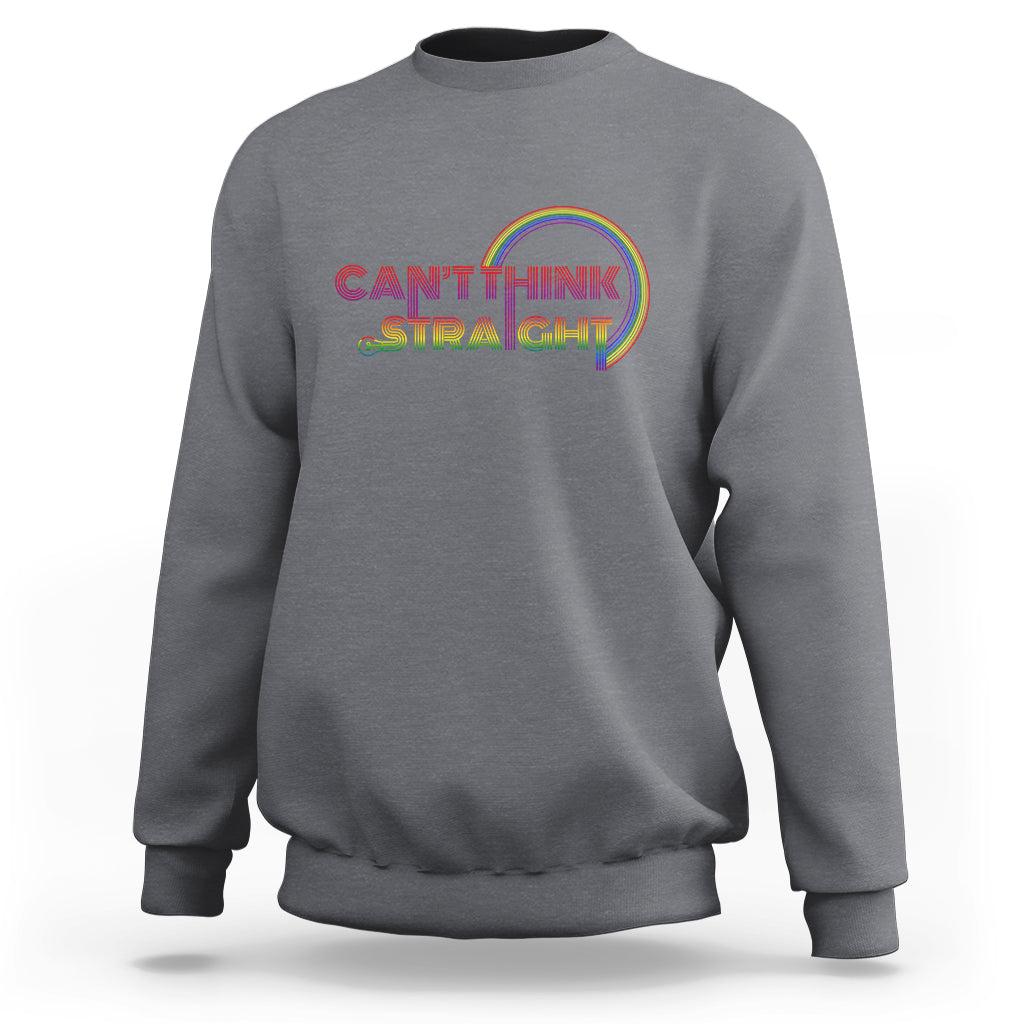 LGBT Pride Sweatshirt Can't Think Straight Rainbow Gay Lesbian - Wonder Print Shop