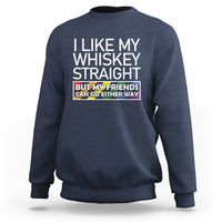 LGBTQ Ally Sweatshirt I Like My Whiskey Straight But My Friends Can Go Either Way LGBT Pride - Wonder Print Shop