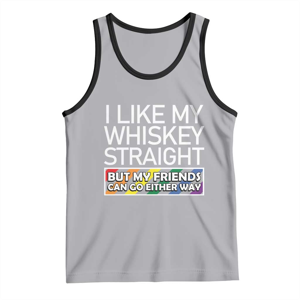 LGBTQ Ally Tank Top I Like My Whiskey Straight But My Friends Can Go Either Way LGBT Pride