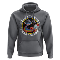 LGBT Pride Hoodie Equality Not Rocket Science Rainbow Planet Outer Space - Wonder Print Shop