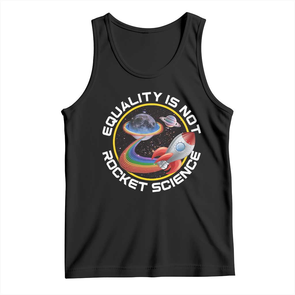 LGBT Pride Tank Top Equality Not Rocket Science Rainbow Planet Outer Space