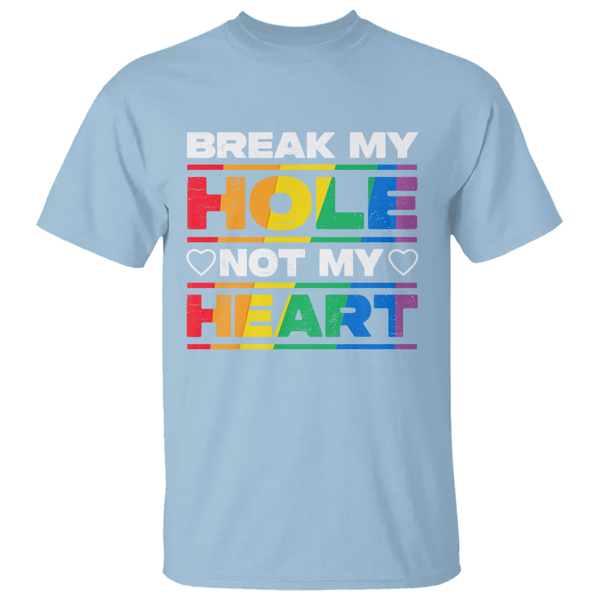 Funny LGBT Pride T Shirt Break My Hole Not My Heart Gay Couple - Wonder Print Shop