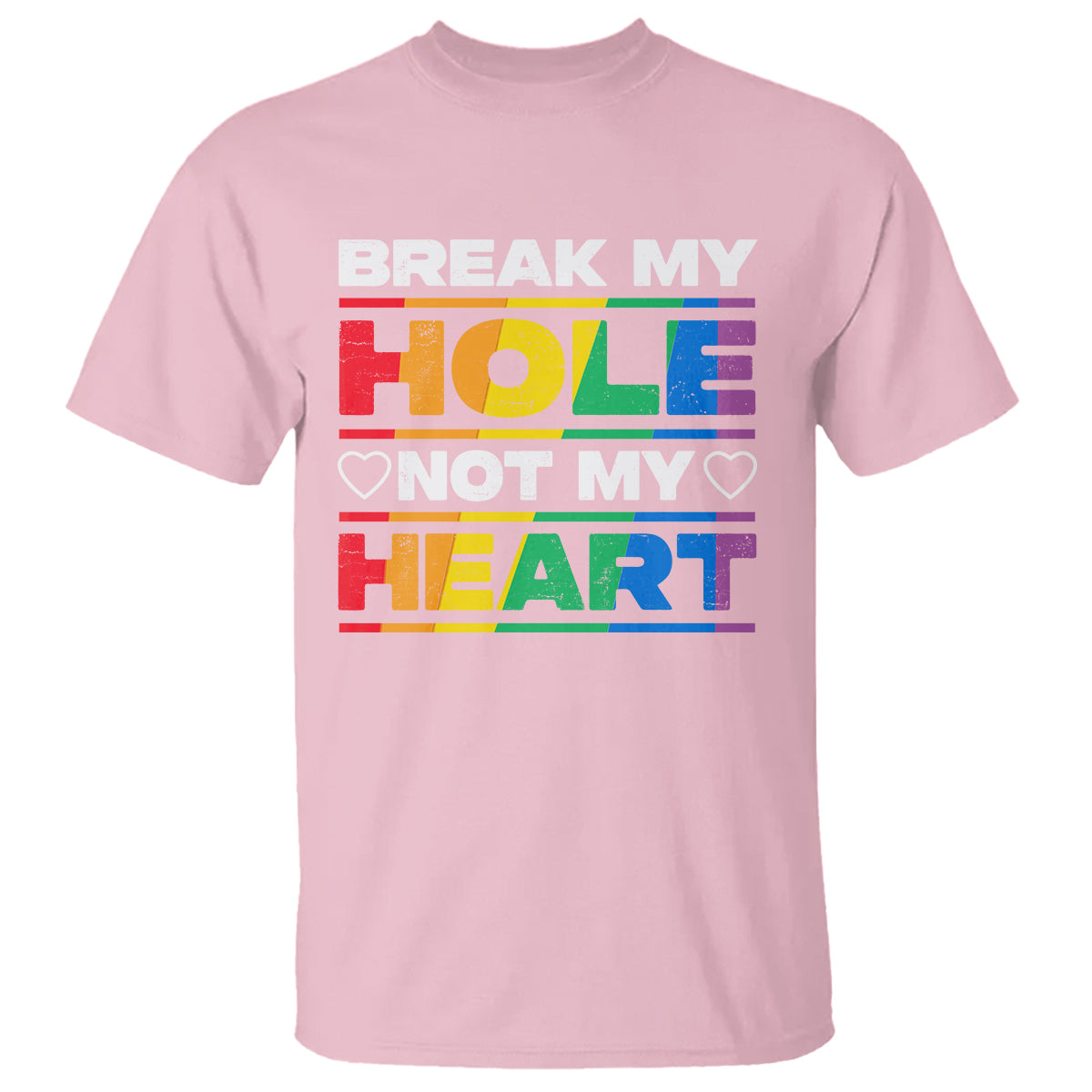 Funny LGBT Pride T Shirt Break My Hole Not My Heart Gay Couple - Wonder Print Shop