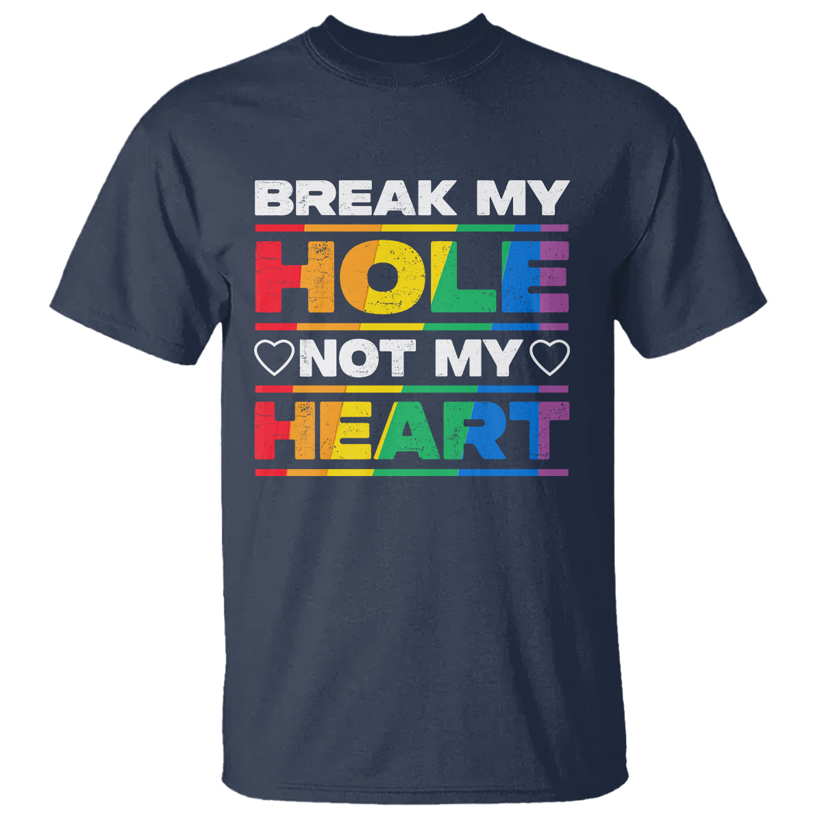 Funny LGBT Pride T Shirt Break My Hole Not My Heart Gay Couple - Wonder Print Shop