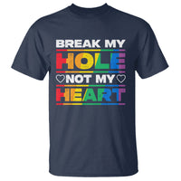Funny LGBT Pride T Shirt Break My Hole Not My Heart Gay Couple - Wonder Print Shop