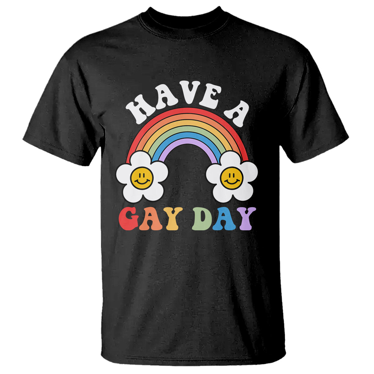Funny LGBT Pride T Shirt Have A Gay Day Rainbow - Wonder Print Shop