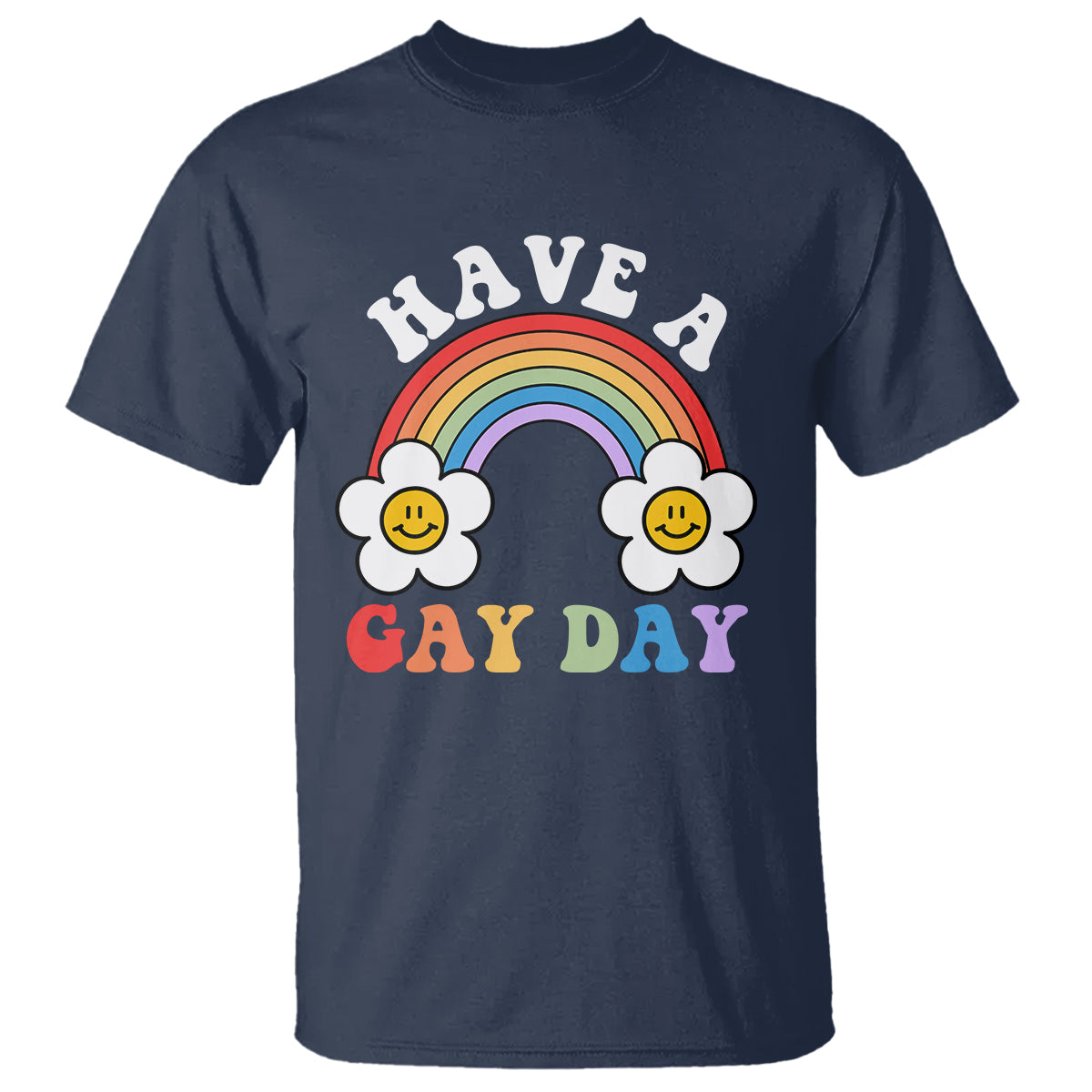 Funny LGBT Pride T Shirt Have A Gay Day Rainbow - Wonder Print Shop