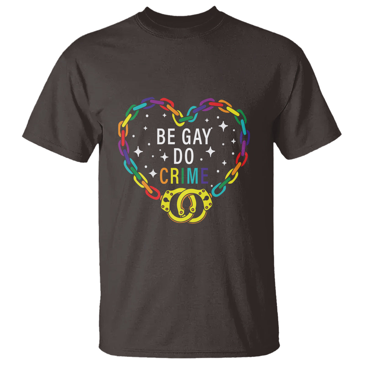 Funny LGBT Pride T Shirt Be Gay Do Crime - Wonder Print Shop