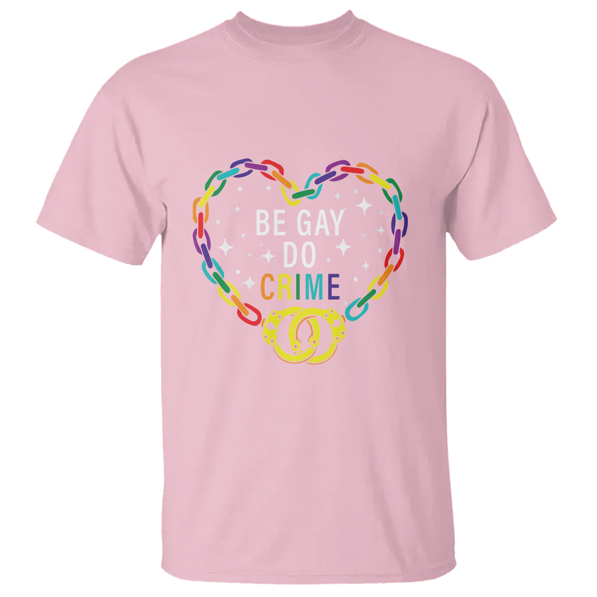Funny LGBT Pride T Shirt Be Gay Do Crime - Wonder Print Shop